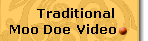 Traditional Moo Doe Video